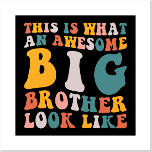 This is what an Awesome Big Brother Look Like Posters and Art